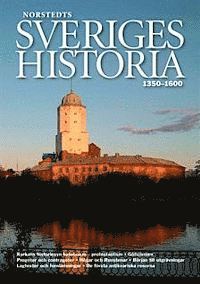 Sveriges historia : 1350-1600 (inbunden)