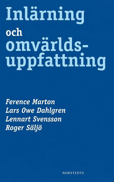 Inlärning och omvärldsuppfattning : en bok om den studerande människan (häftad)
