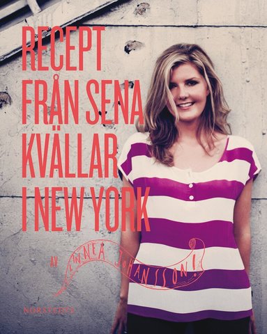 Recept fr�n sena kv�llar i New York (inbunden)