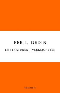 Litteraturen i verkligheten : om bokmarknadens historia och framtid (hftad)