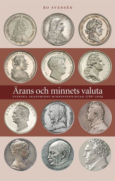 rans och minnets valuta : Svenska Akademiens minnespenningar 1786-2009 (inbunden)