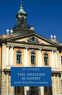 The Swedish Academy and the Nobel Prize in literature (häftad)