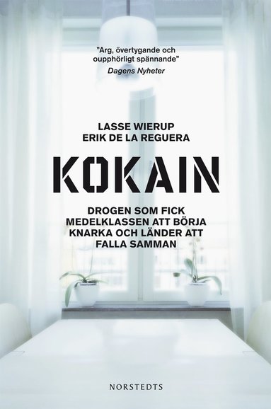 Kokain : Drogen som fick medelklassen att brja knarka och lnder att falla samman (pocket)