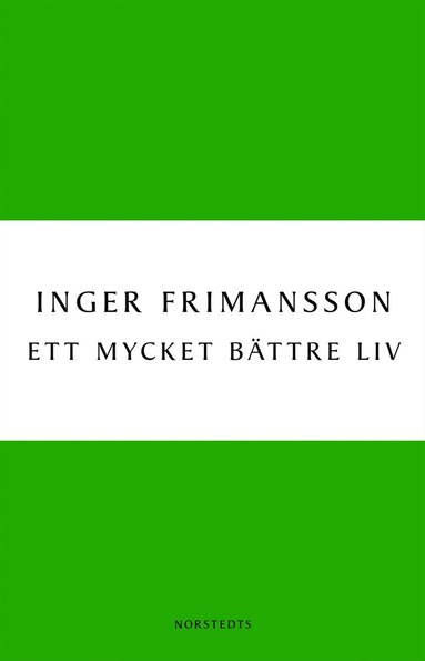 Ett mycket bttre liv (e-bok)