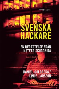 Svenska hackare : en berättelse från nätets skuggsida (e-bok)