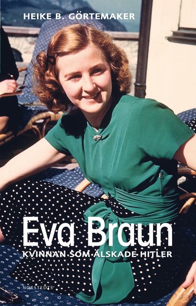 Eva Braun : kvinnan som lskade Hitler (pocket)