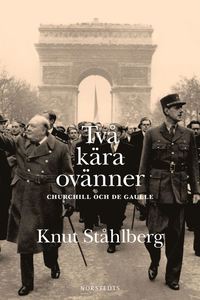 Tv kra ovnner : Churchill och de Gaulle (e-bok)