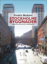 Stockholms byggnader : arkitektur och stadsbild (hftad)