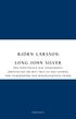 Long John Silver : den ventyrliga och sannfrdiga berttelsen om mitt fria liv och leverne som lyckoriddare och mnsklighetens fiende