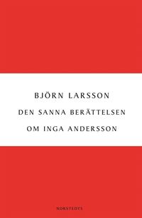 Den sanna berttelsen om Inga Andersson (hftad)
