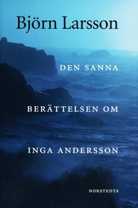 Den sanna berttelsen om Inga Andersson (e-bok)