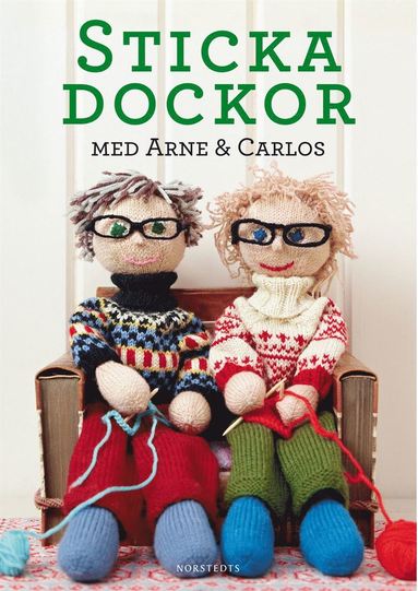 Sticka dockor med Arne & Carlos (inbunden)