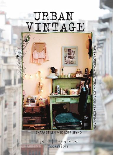 Urban vintage : skapa stilen med loppisfynd (kartonnage)