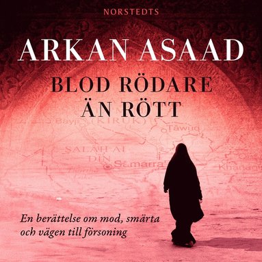Blod r�dare �n r�tt : en ber�ttelse om mod, sm�rta och v�gen till f�rsoning