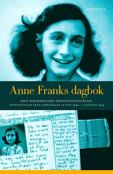 Anne Franks dagbok : den oavkortade originalutgvan - anteckningar frn gmstllet 12 juni 1942 - 1 augusti 1944 (e-bok)