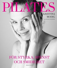 Pilates : fr styrka, spnst och smidighet (inbunden)