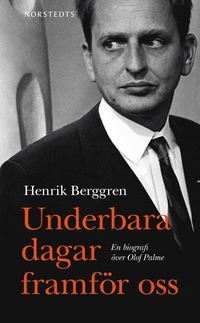 Underbara dagar framför oss : en biografi över Olof Palme (pocket)