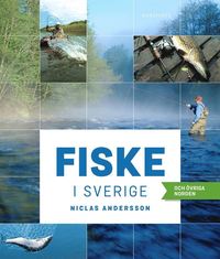Fiske i Sverige och vriga Norden (inbunden)