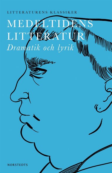 Medeltidens litteratur : dramatik och lyrik (inbunden)