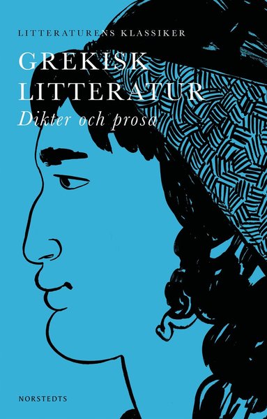 Grekisk litteratur : dikter och prosa (hftad)