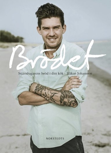 Br�det : stj�rnbagarens br�d i ditt k�k (h�ftad)