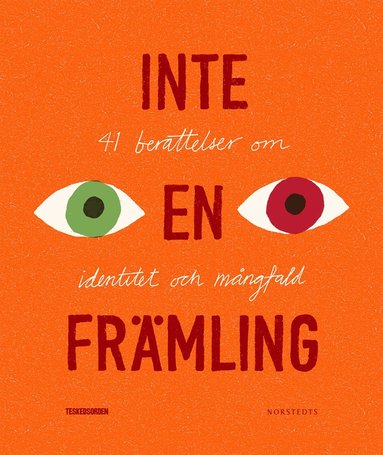 Inte en fr�mling : 41 ber�ttelser om identitet och m�ngfald (h�ftad)