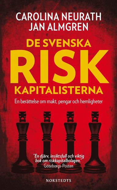 De svenska riskkapitalisterna : en berttelse om makt, pengar och hemligheter (pocket)