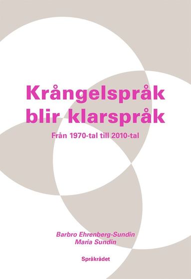 Krngelsprk blir klarsprk : frn 1970-tal till 2010-tal (inbunden)