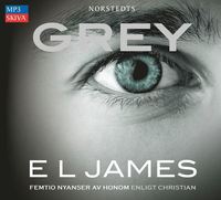 Grey : femtio nyanser av honom enligt Christian (ljudbok)