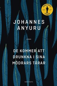 De kommer att drunkna i sina mödrars tårar (inbunden)