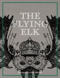 The Flying Elk : gastropub by Bjrn Frantzn (inbunden)