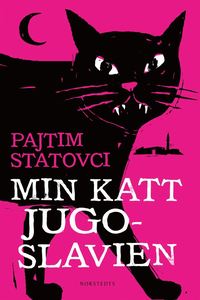 Min katt Jugoslavien (e-bok)