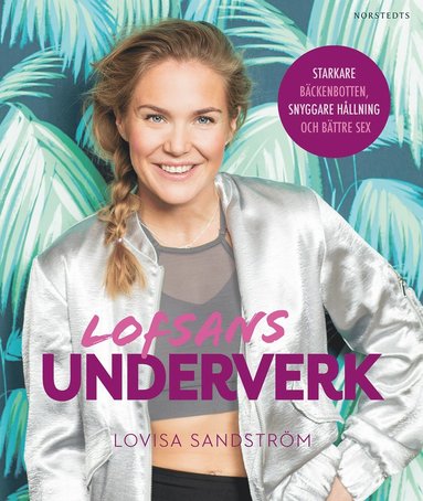 Lofsans underverk : starkare bckenbotten, snyggare hllning och bttre sex (kartonnage)