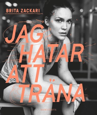 Jag hatar att träna (inbunden)