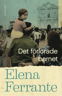 Det frlorade barnet. Bok 4 Medellder och ldrande (ljudbok)