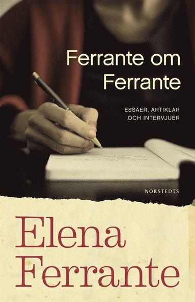 Ferrante om Ferrante : esser, artiklar och intervjuer (inbunden)