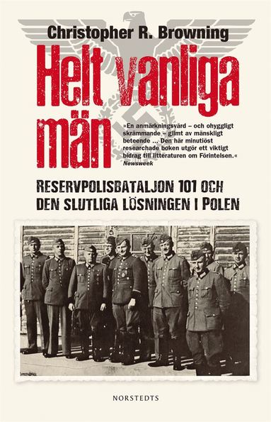 Helt vanliga mn : reservpolisbataljon 101 och den slutliga lsningen i Polen (inbunden)