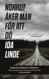 Norrut åker man för att dö