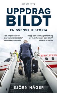 Uppdrag Bildt : en svensk historia (pocket)