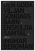 Romantrilogin : Den goda viljan ; Sndagsbarn ; Enskilda samtal