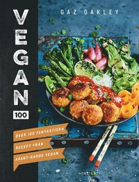 Vegan 100 : ver 100 smakrika recept du inte kan motst (inbunden)