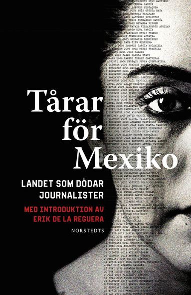 Trar fr Mexiko : landet som ddar journalister - med introduktion av Erik de la Reguera (e-bok)