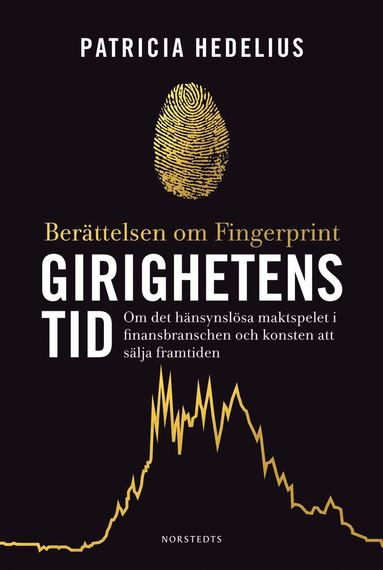 Girighetens tid : berttelsen om Fingerprint (e-bok)