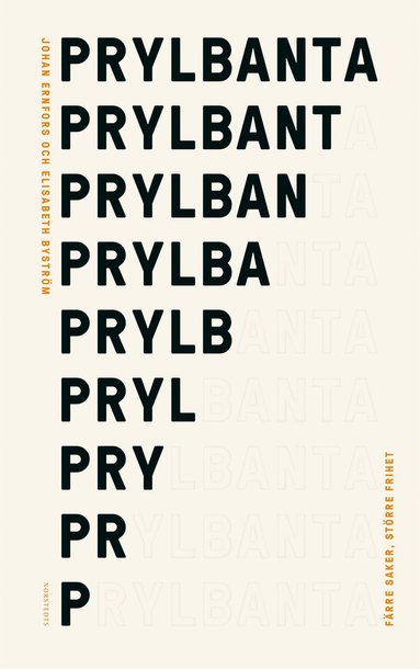 Prylbanta : färre saker, större frihet (häftad)