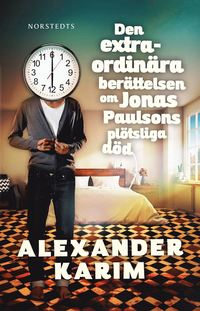 Den extraordinära berättelsen om Jonas Paulssons plötsliga död (e-bok)