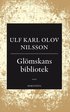 Gl�mskans bibliotek : en ess� om demens, vansinne och litteratur