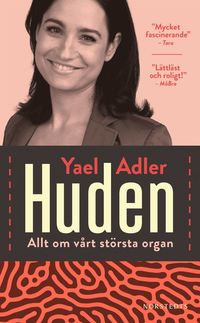 Huden : allt om vårt största organ av Yael Adler (Pocket)