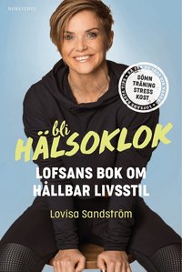 Böcker Bli hälsoklok : Lofsans bok om hållbar livsstil på Svenska 