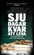 Sju dagar kvar att leva : en ber�ttelse om brott och d�dsstraff