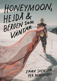 Honeymoon, hejd & bergen som vntar (e-bok)